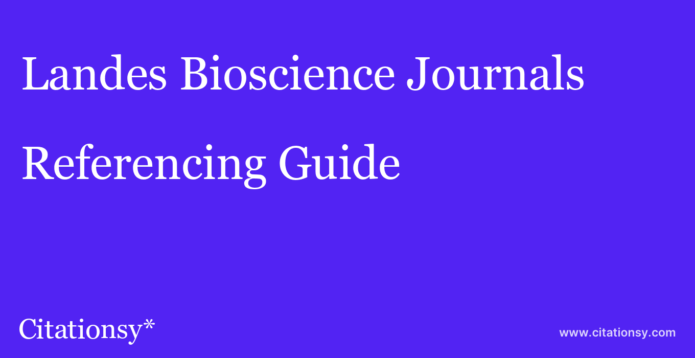 cite Landes Bioscience Journals  — Referencing Guide